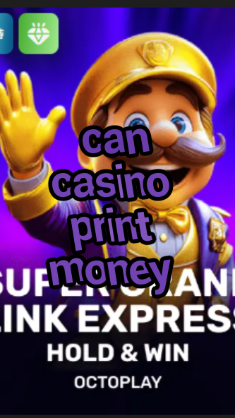 can casino print money-w4cy2mdjlx2bf.com